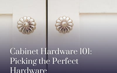 Cabinet Hardware 101: How to Pick the Perfect Handles and Knobs