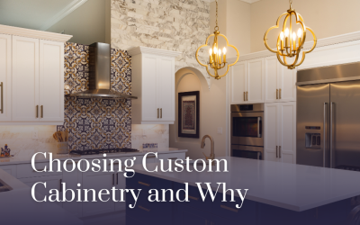 Why Choose Custom Cabinets?