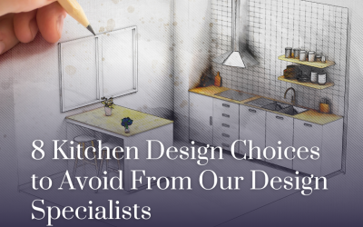 8 Kitchen Design Choices to Avoid From Our Design Specialists